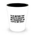 thumbnail image 1 of Reusable Author Gifts, I'm an Author. That Means I'm Creative, Cool, Passionate, and a, Motivational Holiday Shot Glass Gifts For Coworkers, 1 of 1