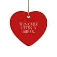 thumbnail image 1 of Reusable Guide , This Guide Needs a Break., Epic Holiday Heart Ornament for Friends, 1 of 1