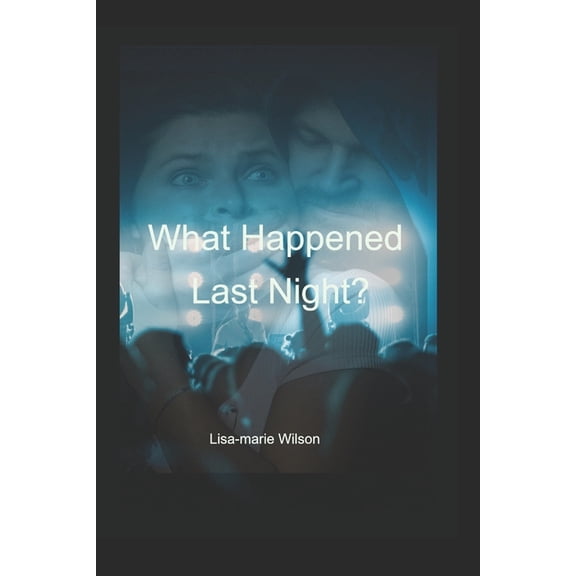 What Happened Last Night, (Paperback)