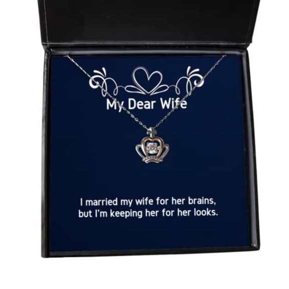 Reusable Wife Crown Pendant Necklace, I Married My Wife for her Brains, but I'm, Inappropriate Gifts for Wife, Birthday Gifts, Spouse, Girlfriend, Husband, Boyfriend, Significant Other