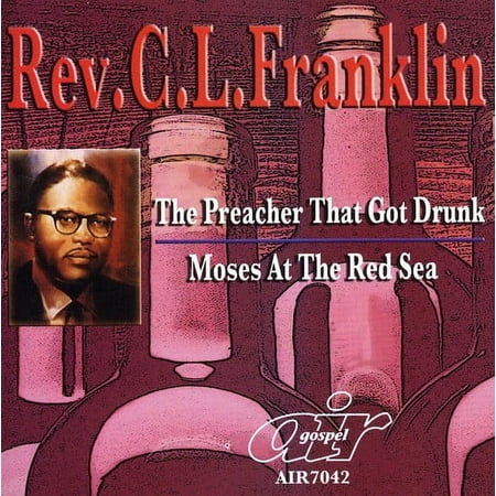 Rev. C.L. Franklin - The Preacher That Got Drunk/Moses At The Red Sea - Music & Performance - CD