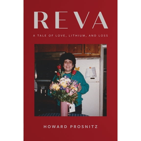 Reva: A Tale of Love, Lithium, and Loss, (Paperback)