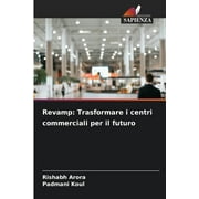 Revamp Trasformare i centri commerciali per il futuro, Paperback