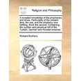thumbnail image 1 of A Revealed Knowledge of the Prophecies and Times. Particularly of the Present Time, the War, and the Prophecy Now Fulfilling. Book the Second. Containing, the Sudden and Perpetual Fall of the Turkish,, 1 of 1