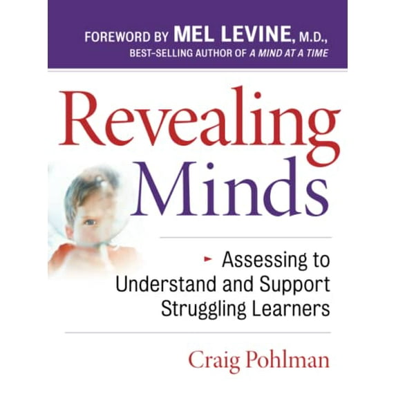 Pre-Owned Revealing Minds: Assessing to Understand and Support Struggling Learners (Paperback) 0787987905 9780787987909