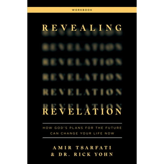 Pre-Owned Revealing Revelation Workbook: How God's Plans for the Future Can Change Your Life Now (Paperback) 0736985182 9780736985185