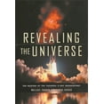 thumbnail image 1 of Revealing the Universe: The Making of the Chandra X-Ray Observatory (Hardcover), 1 of 1