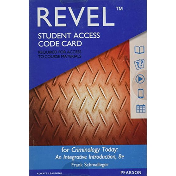 Revel for Criminology Today: An Integrative Introduction -- Access Card (8th Edition)