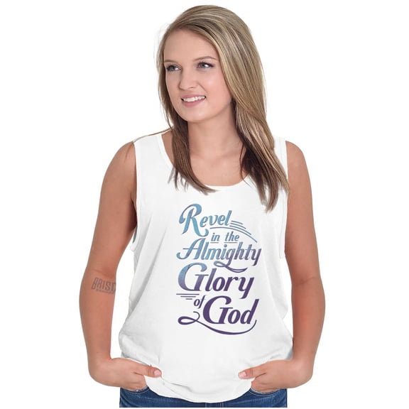 Revel in the Almighty Glory of God Tank Top Tee Shirt Women Brisco Brands S