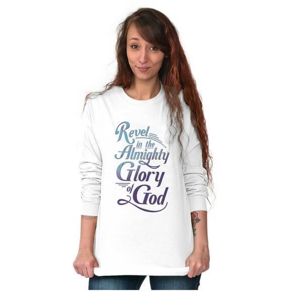 Revel in the Almighty Glory of God Women's Long Sleeve T Shirt Brisco Brands X