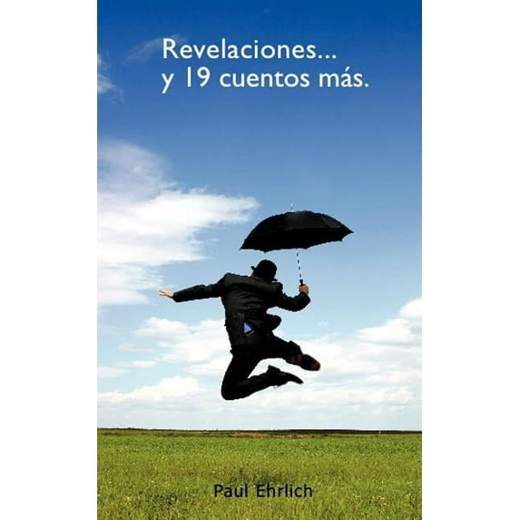 Revelaciones...y 19 Cuentos Mas. (Paperback) by Dr. Paul Ehrlich