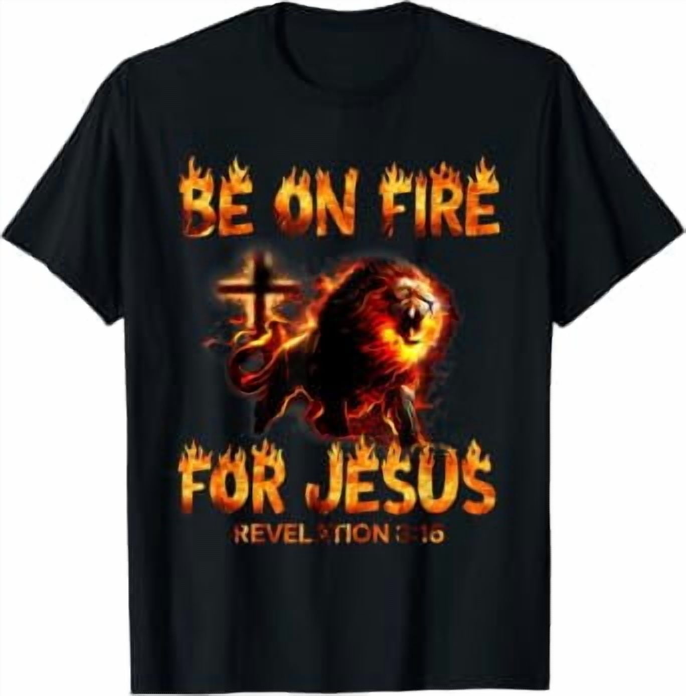 Revelation 3 15 Be On Fire For Jesus Christian Faith Classic Theme T ...