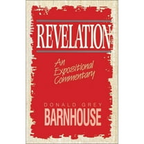 A Revelation: An Expositional Commentary, (Paperback)