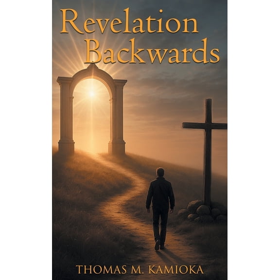 Revelation Backwards, (Hardcover)