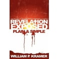 thumbnail image 1 of Revelation Exposed Plain &amp; Simple: The Rapture or the Tribulation: Is There Really a Choice, (Paperback), 1 of 1