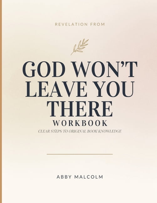 Revelation From God Won't Leave You There: Clear Steps To Orginal Book Knowledge, (Paperback)