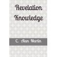 thumbnail image 1 of Revelation Knowledge: The Construction of Faith In the Spirit (Paperback), 1 of 1