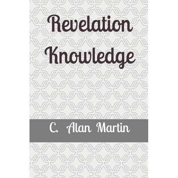 Revelation Knowledge: The Construction of Faith In the Spirit (Paperback)