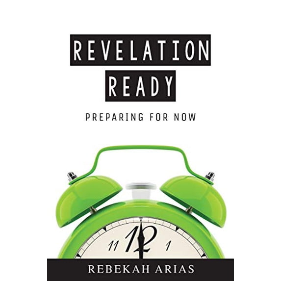 Revelation Ready: Preparing for Now (Paperback)