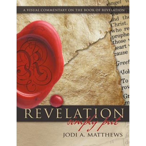 Pre-Owned Revelation, Simply Put: A Visual Commentary on the Book of Revelation (Paperback) 1613140797 9781613140796