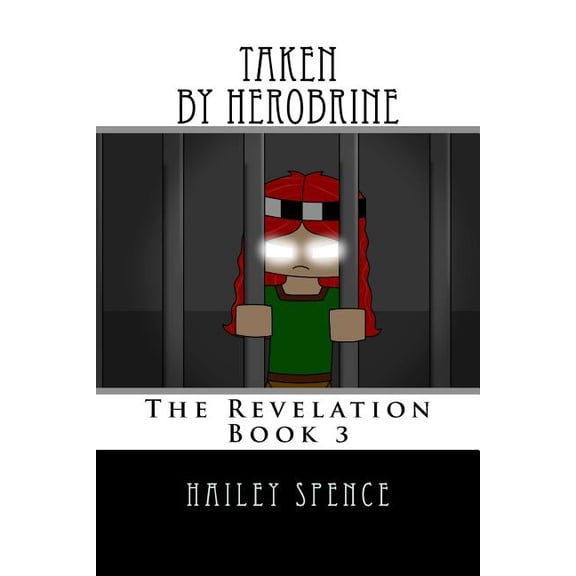 Revelation: Taken by Herobrine: An Unofficial Minecraft Adventure (Paperback)