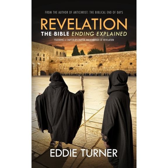 Revelation: The Bible Ending Explained, (Paperback)