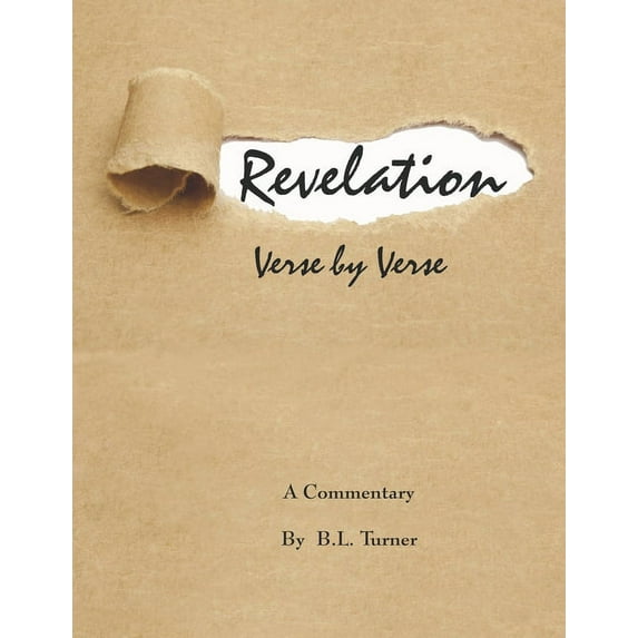 Revelation, Verse by Verse: A Commentary, (Paperback)