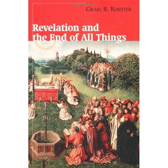 Pre-Owned Revelation and the End of All Things, 9780802846600, 0802846602, Paperback,
