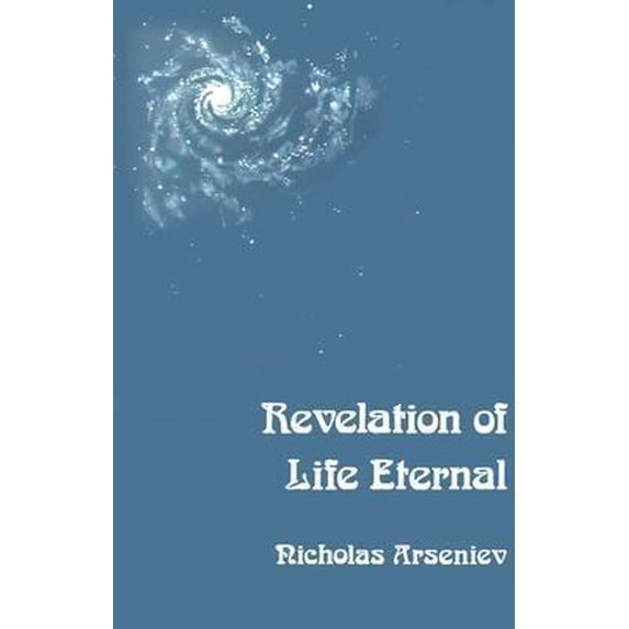 Pre-Owned Revelation of Life Eternal: An Introduction to the Christian Message (Paperback) 0913836001 9780913836002