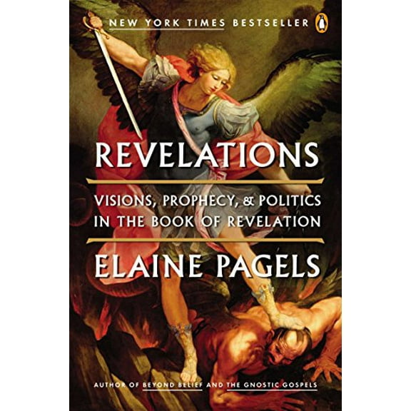 Pre-Owned Revelations: Visions, Prophecy, and Politics in the Book of Revelation (Paperback) 0143121634 9780143121633