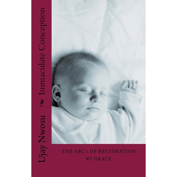 Revelations from God Immaculate Conception: The ABC's of Restoration by Grace, Book 5, (Paperback)