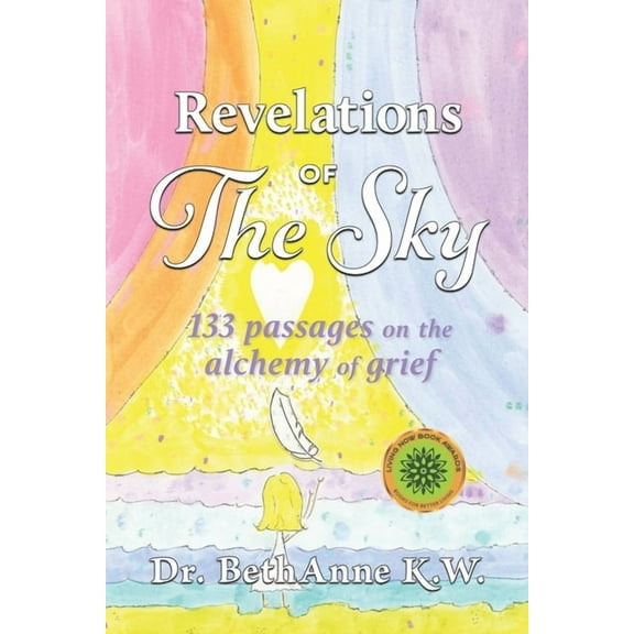 Revelations of The Sky : 133 Passages on the Alchemy of Grief (Paperback)