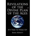 thumbnail image 1 of Revelations of the Divine Plan of the Ages: It's Time to Wake Up!, (Paperback), 1 of 1