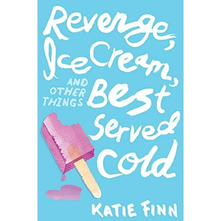 Pre-Owned Revenge, Ice Cream, and Other Things Best Served Cold (Hardcover) 1250045258 9781250045256