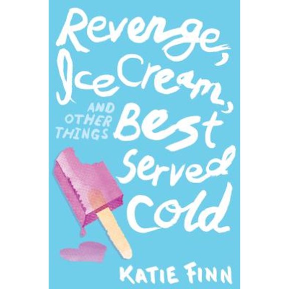 Pre-Owned Revenge, Ice Cream, and Other Things Best Served Cold (Hardcover) 1250045258 9781250045256