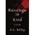 thumbnail image 1 of Revenge In Kind: A Novella, 1 of 1