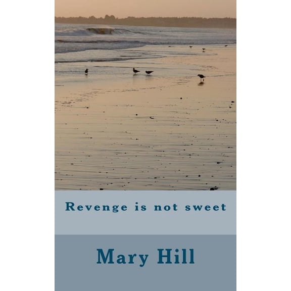 Revenge Is Not Sweet