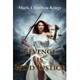 thumbnail image 1 of Revenge Is Wild Justice, (Paperback), 1 of 1