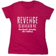thumbnail image 1 of Revenge is Beneath Me Sarcastic Humor Novelty Funny Women's Casual Tees, 1 of 3