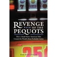 thumbnail image 1 of Pre-Owned Revenge of the Pequots: How a Small Native American Tribe Created the World's Most Profitable Casino (Paperback) 0803267452 9780803267459, 1 of 1