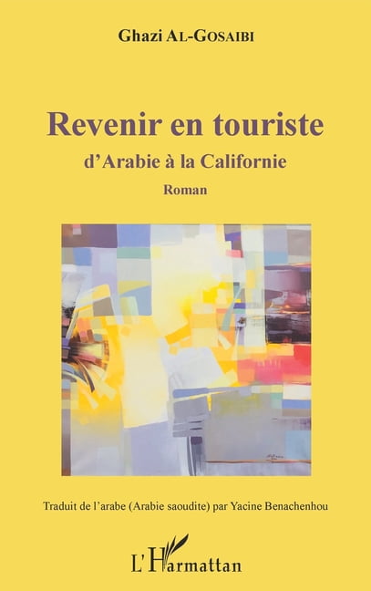 Revenir en touriste: d'Arabie Ã  la Californie Roman, (Paperback)