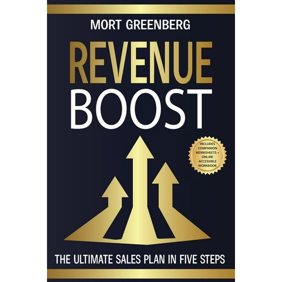 Revenue Boost: The Ultimate Sales Plan in Five Steps, (Paperback)