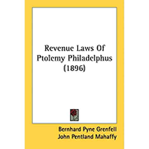 Revenue Laws of Ptolemy Philadelphus (1896) (Paperback)