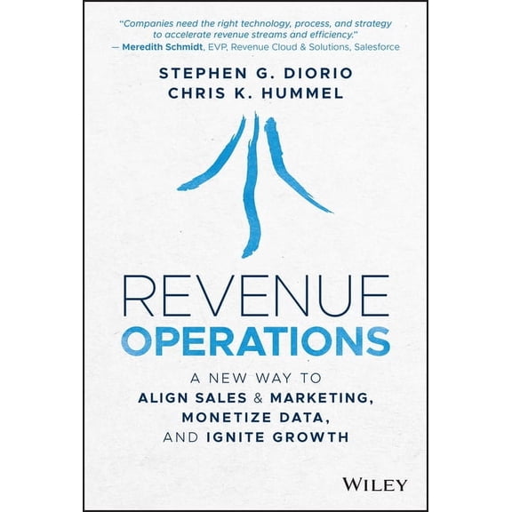 Revenue Operations: A New Way to Align Sales & Marketing, Monetize Data, and Ignite Growth, (Hardcover)