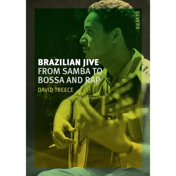 Pre-Owned Reverb: Brazilian Jive : From Samba to Bossa and Rap (Paperback)