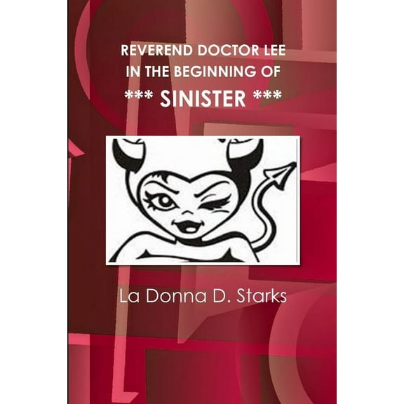 Reverend Doctor Lee in the Beginning of Sinister (Paperback)