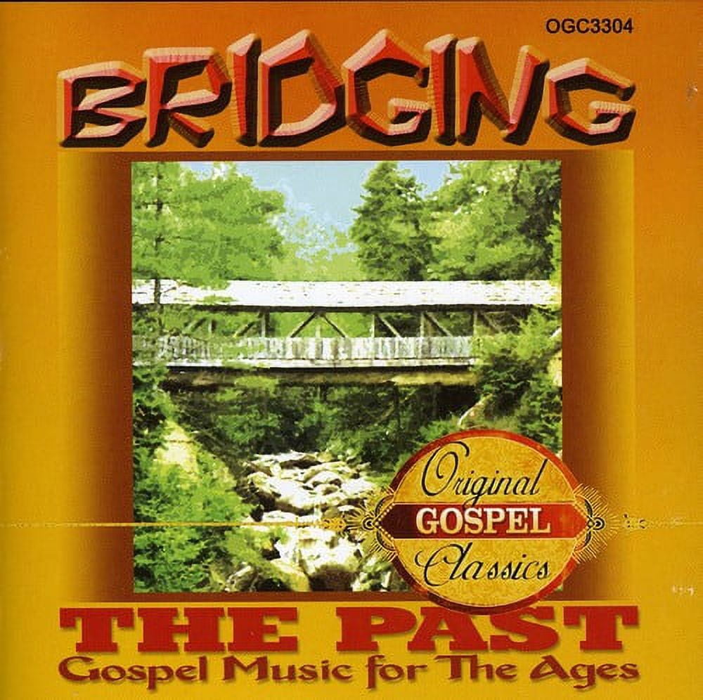 Reverend Lawrence C. Roberts - Bridging The Past: Gospel Music For The Ages - Music & Performance - CD