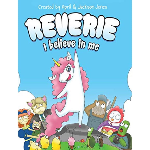 Pre-Owned Reverie: I Believe In Me (Hardcover) 195317714X 9781953177148