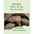 thumbnail image 1 of Reverie Wing &amp; Fin Fur &amp; Scale, (Paperback), 1 of 1