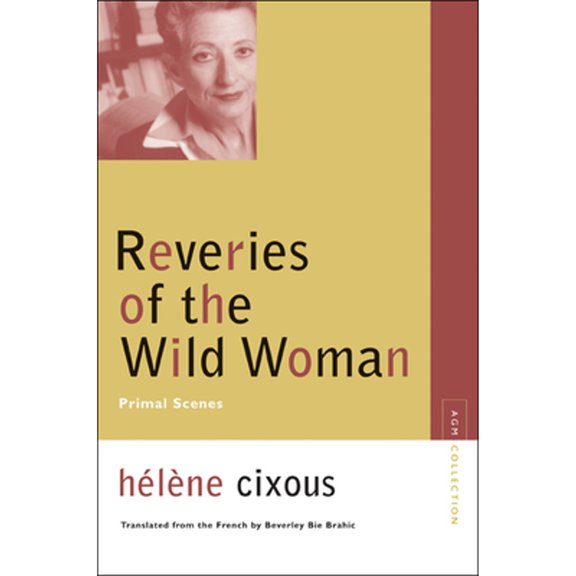 Pre-Owned Reveries of the Wild Woman: Primal Scenes (Paperback) 0810123630 9780810123632